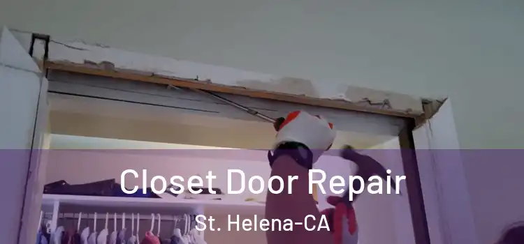  Closet Door Repair St. Helena-CA