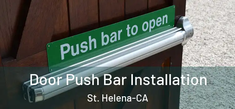  Door Push Bar Installation St. Helena-CA