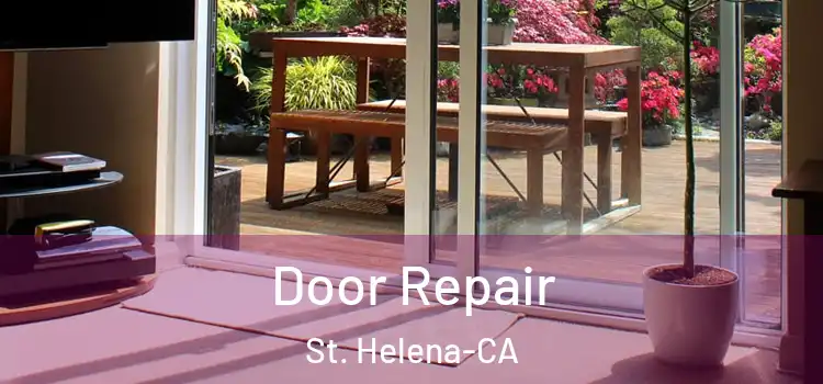  Door Repair St. Helena-CA