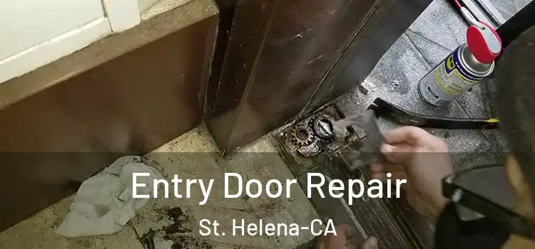  Entry Door Repair St. Helena-CA