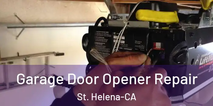 Garage Door Opener Repair St. Helena-CA