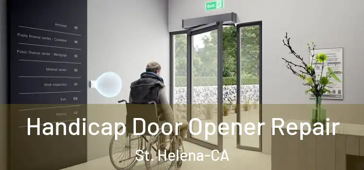  Handicap Door Opener Repair St. Helena-CA