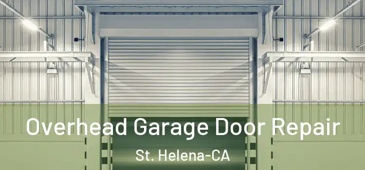  Overhead Garage Door Repair St. Helena-CA