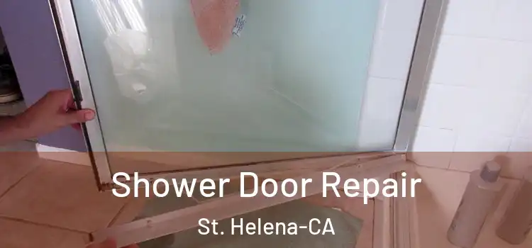  Shower Door Repair St. Helena-CA