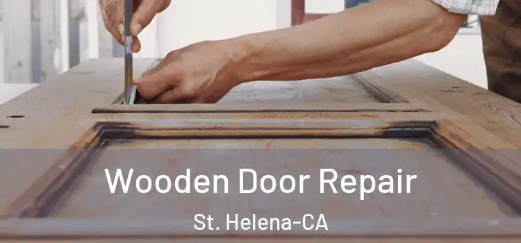  Wooden Door Repair St. Helena-CA